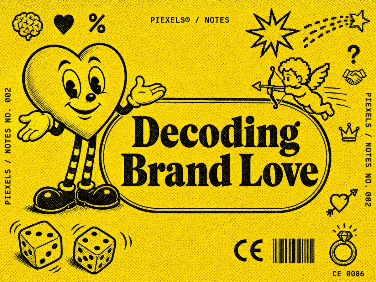 piexels notes no. 002: decoding brand love: why some logos make hearts flutter and others land flat.